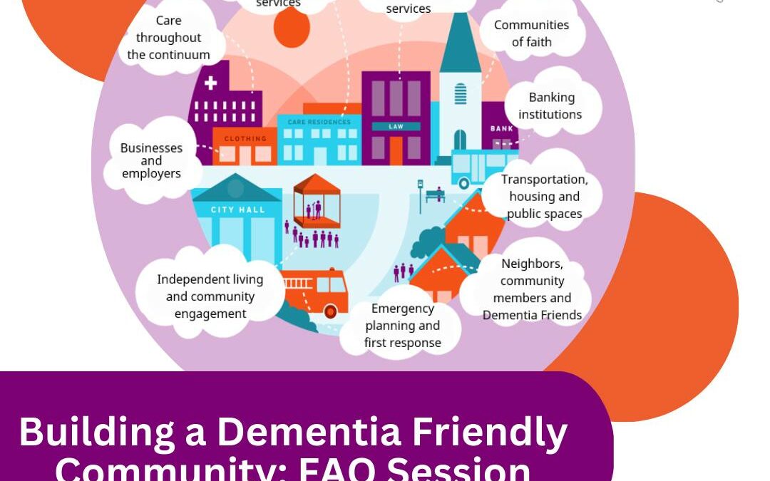 Building a Dementia Friendly Community: FAQ Webinar